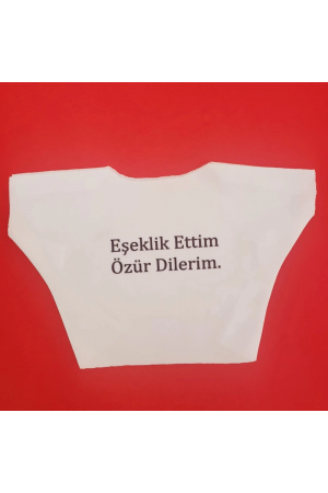 Eşeklik Ettim Yazılı Oyuncak Tişörtü…