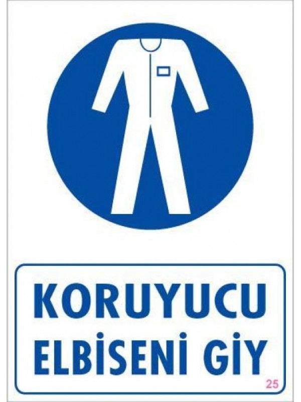 Koruyucu Kıyafet Giy Uyarı Levhası 25x35 KOD:25&hellip;