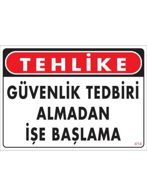 İş Güvenliği Uyarı Levhası 25x35 KOD:414&hellip;