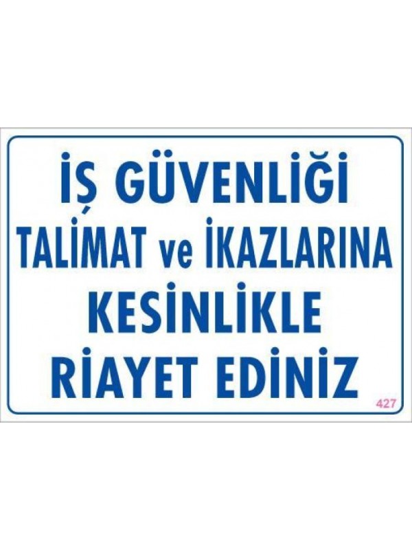 İş Güvenliği Talimat Uyarı Levhası 25x35 KOD:427&hellip;