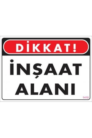 Dikkat İnşaat Alanı Uyarı Levhası 25x35 KOD:1410&hellip;
