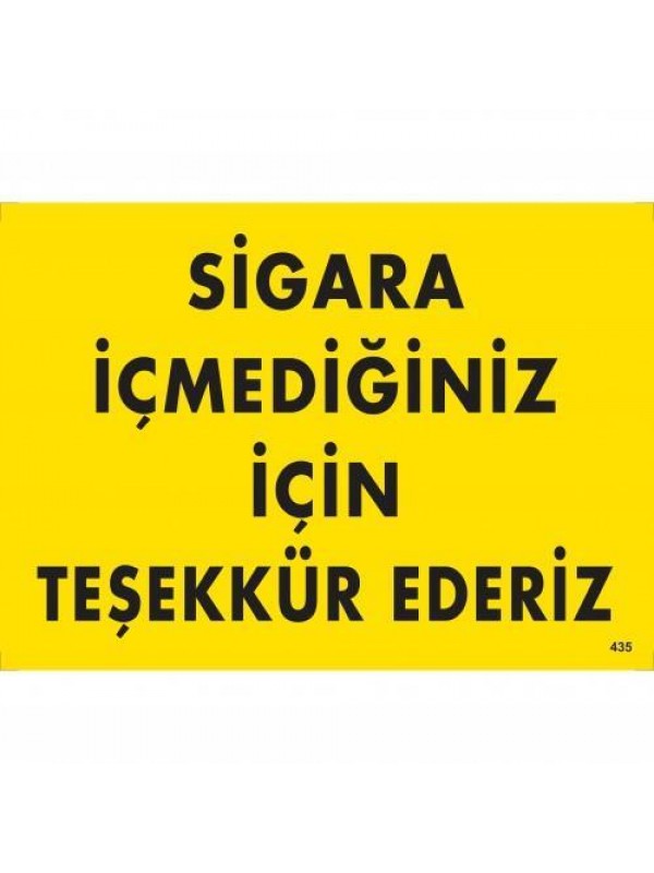 Sigara İçmediğiniz İçin Teşekkür Ederiz Uyarı Levhası 25x35 KOD:4&hellip;