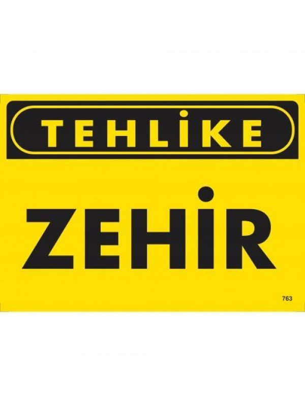 Tehlike Zehir Uyarı Levhası 25x35 KOD:763&hellip;
