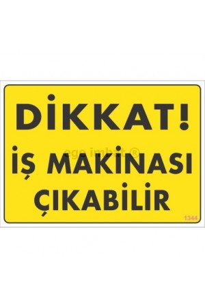 Dikkat İş Makinası Çıkabilir Sarı Uyarı Levhası 25x35 KOD:1344&hellip;